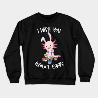 Painting Easter eggs - Easter Axolotl Crewneck Sweatshirt